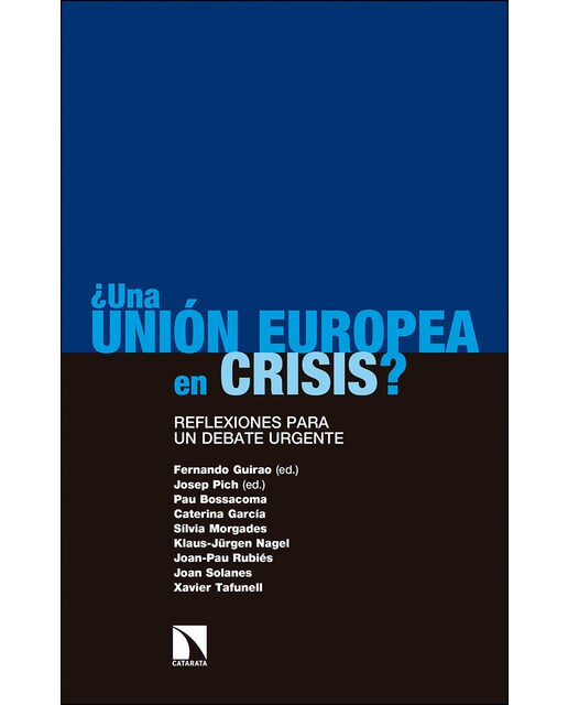 ¿Una Unión Europea En Crisis?: Reflexiones Para Un Debate Urgente 1
