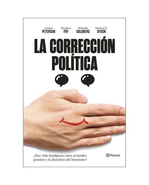 La corrección política: ¿Hay vida inteligente entre el insulto y la dictadura del buenismo? (Capa dura) 1