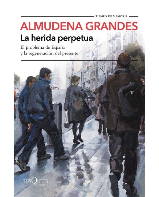 Imagem 0 de La herida perpetua: El problema de España y la regeneración del presente (Capa mole com abas)