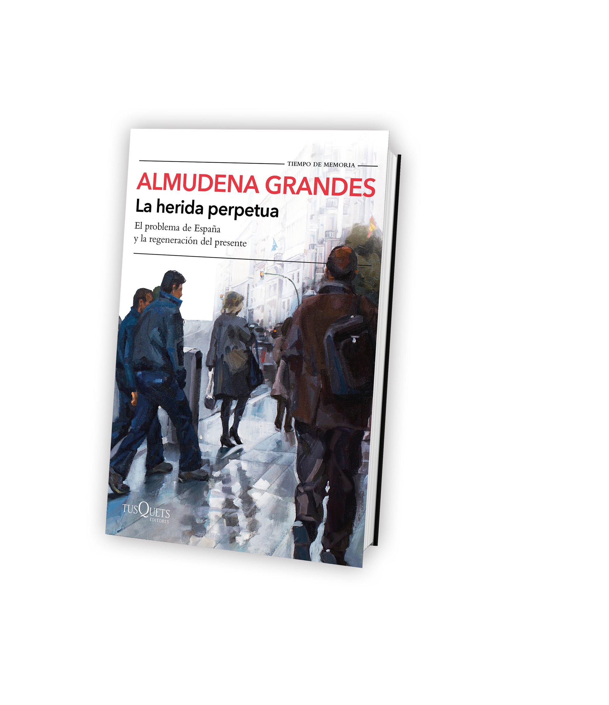 La herida perpetua: El problema de España y la regeneración del presente (Capa mole com abas) 2