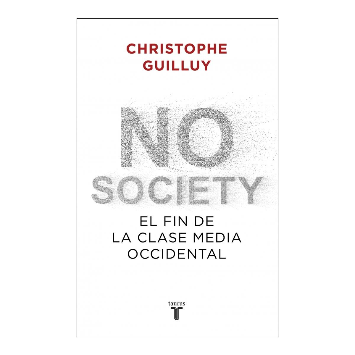 No society: El fin de la clase media occidental(Tapa blanda) 1