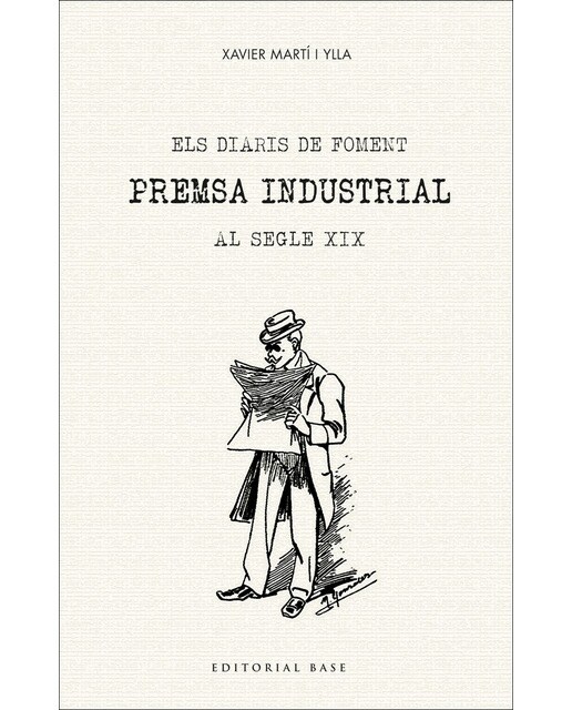 Els diaris de foment. Premsa industrial al segle xix(Tapa blanda) 1