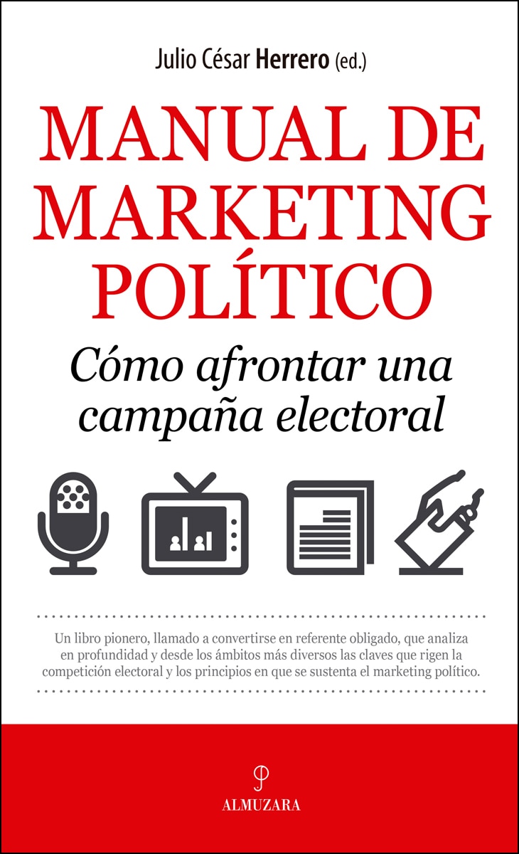 Manual De Marketing Político. Cómo Afrontar Una Campaña Electoral 1