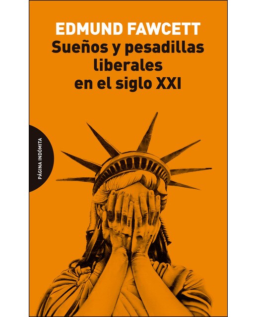 Sueños Y Pesadillas Liberales En El Siglo XXI 1