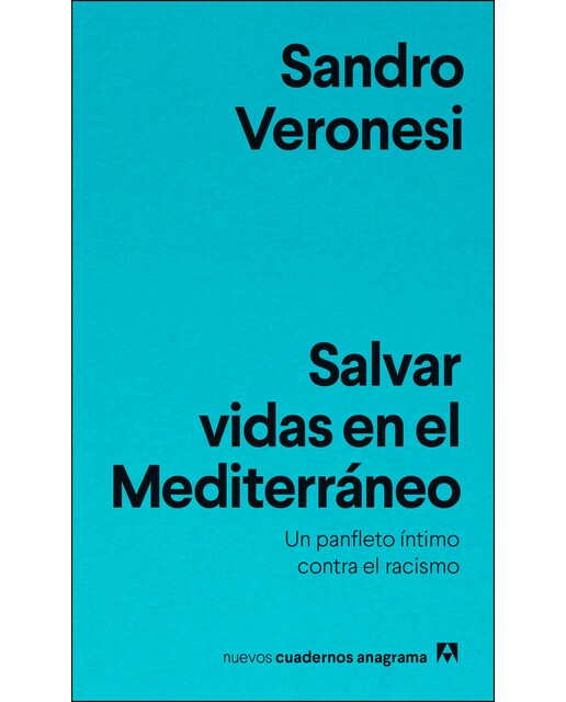 Salvar vidas en el Mediterráneo: Un panfleto íntimo contra el racismo (Capa mole) 1