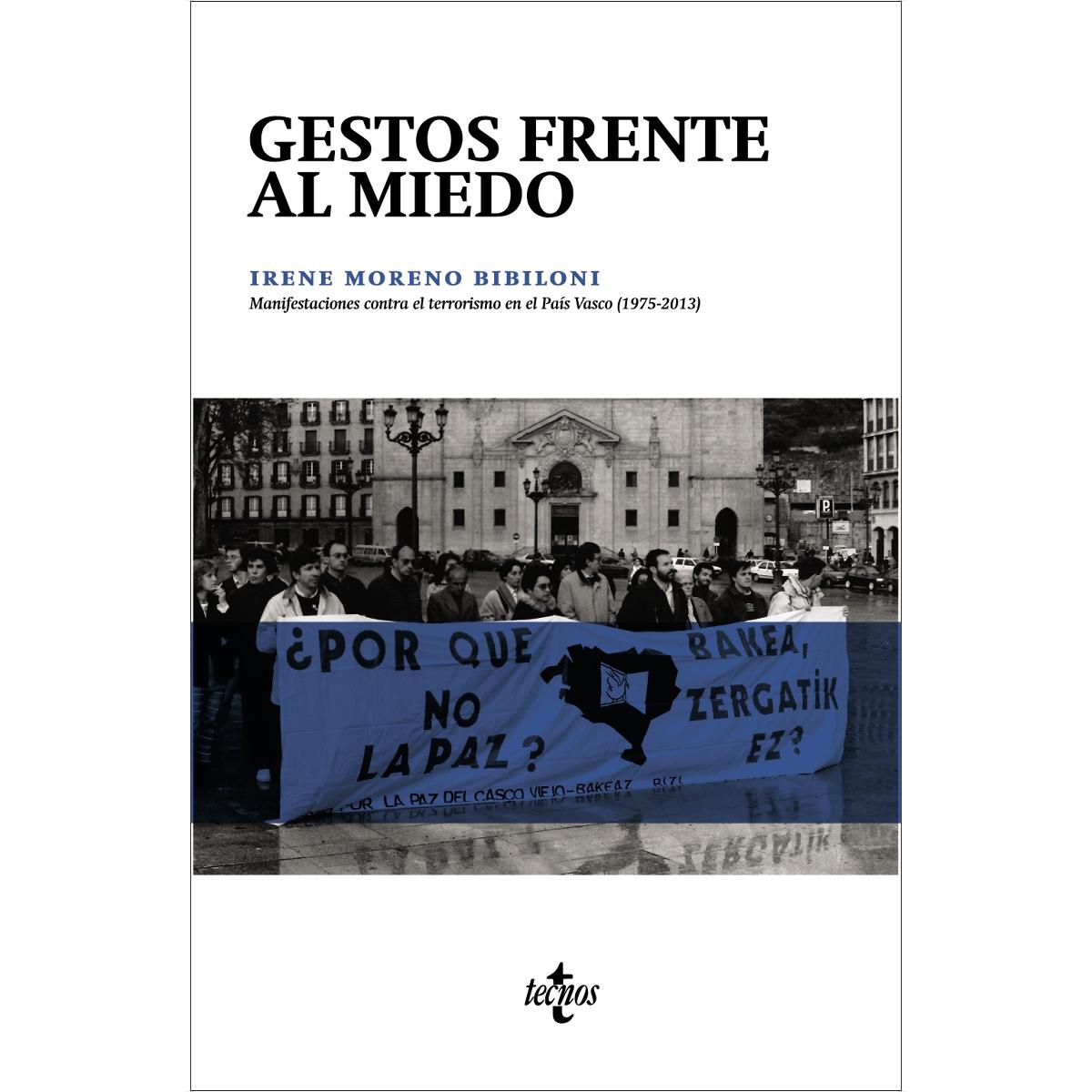 Gestos frente al miedo: Manifestaciones contra el terrorismo en el País Vasco (1975-2013) (Capa mole com abas) 1