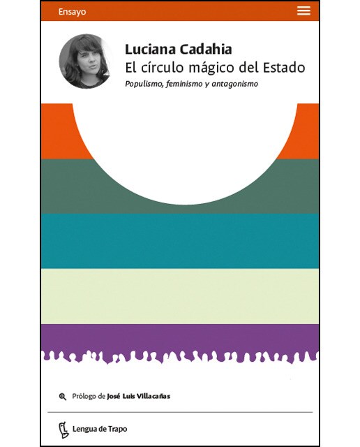 El círculo mágico del Estado: Populismo, feminismo y antagonismo 1