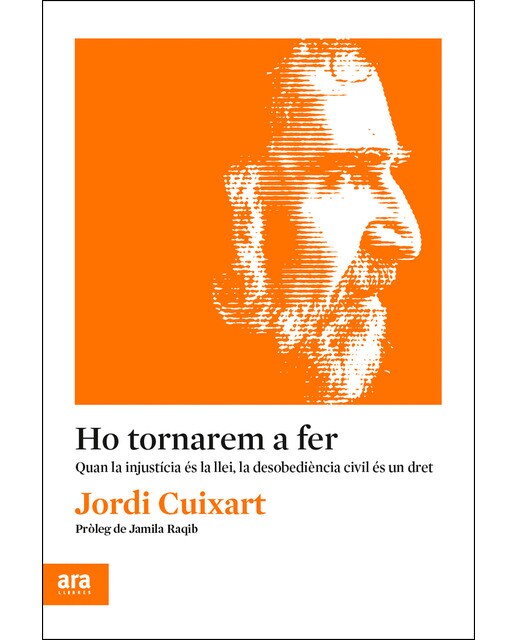 Ho tornarem a fer: Quan la injustícia és la llei, la desobediència civil és un dret(Tapa blanda) 1