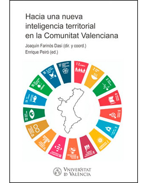 Hacia una nueva inteligencia territorial en la comunitat valenciana: Aportes desde la cátedra de cultura territorial valenciana 2016-2017 (selec 1