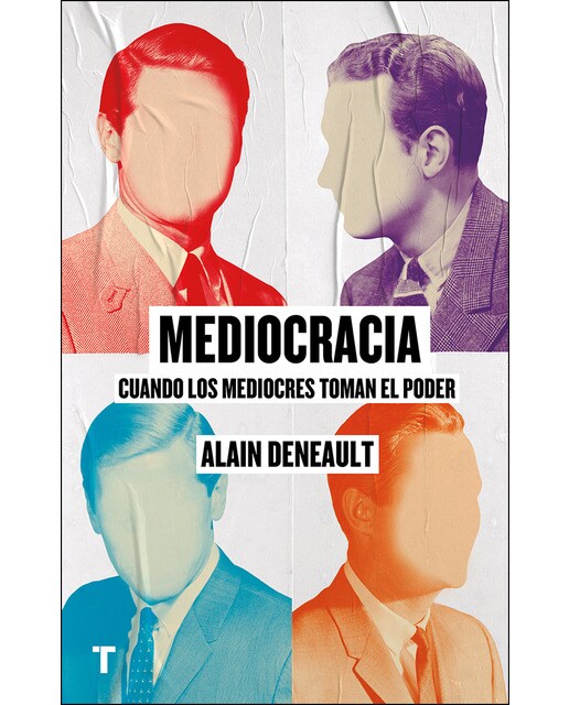 Mediocracia: Cuando los mediocres llegan al poder(Tapa blanda) 1
