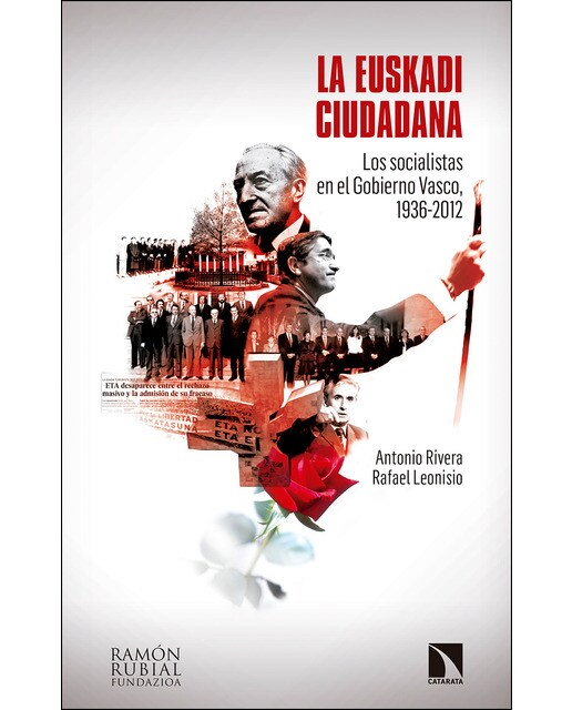 La euskadi ciudadana: Los socialistas en el gobierno vasco, 1936-2012(Tapa blanda) 1