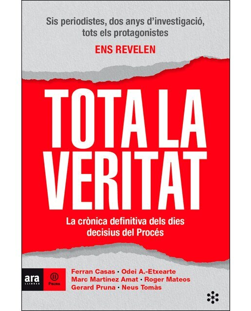 Tota la veritat: La crònica definitiva dels dies decisius del procés(Tapa blanda) 1