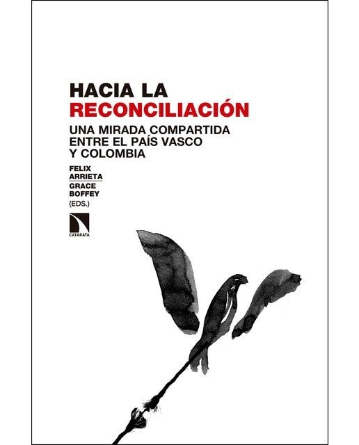 Hacia la reconciliación: Una mirada compartida entre el país vasco y colombia(Tapa blanda) 1