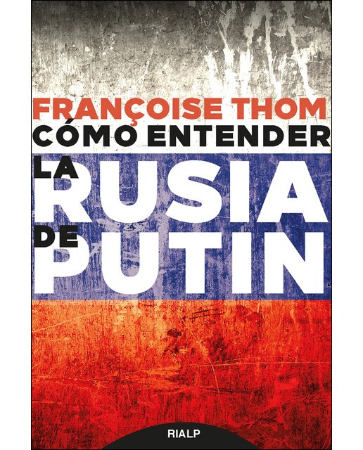 Imagen 0 de Cómo entender la rusia de putin (Tapa blanda)
