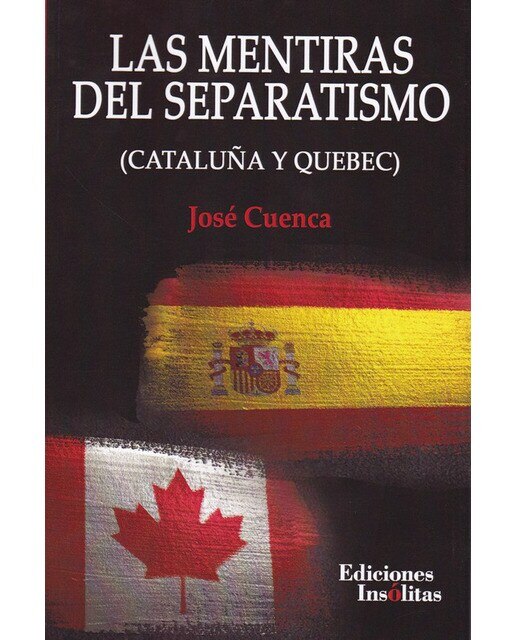 Imagen 0 de Las mentiras del separatismo (Tapa blanda)