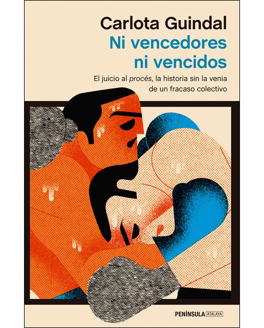 Ni vencedores ni vencidos: El juicio al Procés, la historia sin la venia de un fracaso colectivo (Capa mole com abas) 1