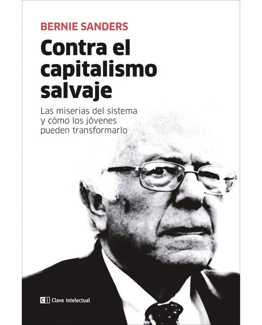 Imagem 0 de Contra el capitalismo salvaje: Las miserias del sistema y cómo los jóvenes pueden transformarlo(Tapa blanda)