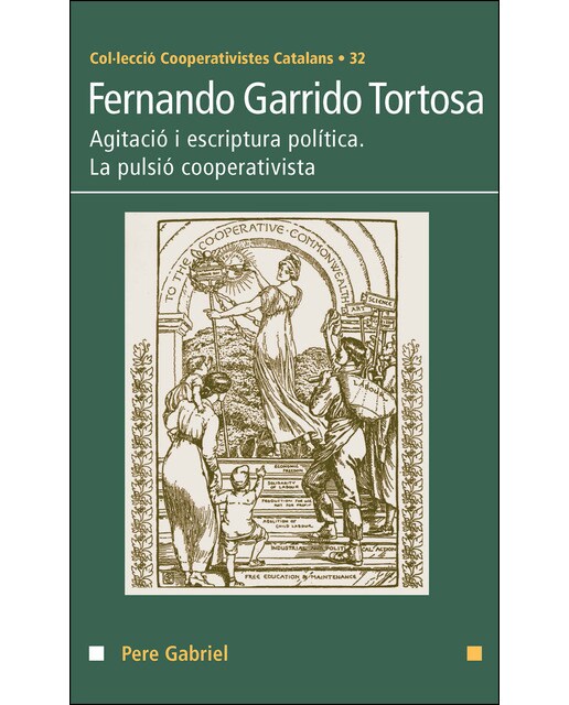 Fernando garrido tortosa: Agitació i escriptura política. La pulsió cooperativista