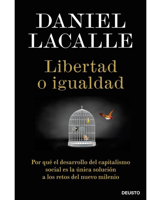 Libertad o igualdad: Por qué el desarrollo del capitalismo social es la única solución a los retos del nuevo milenio (Capa mole com abas) 1