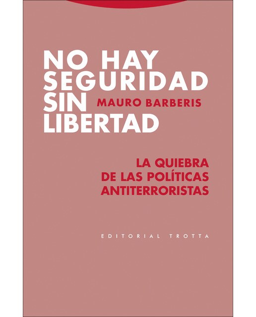 No hay seguridad sin libertad: La quiebra de las políticas antiterroristas(Tapa blanda) 1