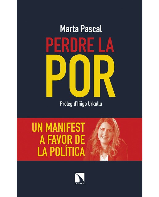 Perdre la por: Un manifest a favor de la política(Tapa blanda) 1