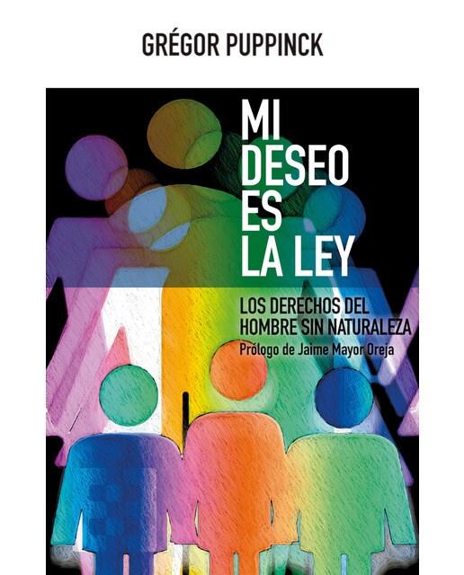 Mi deseo es la ley: Los derechos del hombre sin naturaleza(Tapa blanda) 1