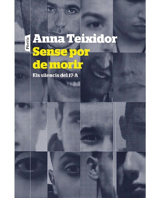 Imagen 0 de Sense por de morir: Els silencis del 17-A  (Tapa blanda con solapas)