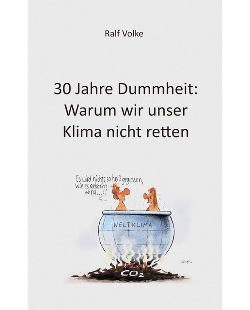 30 Jahre Dummheit: Warum wir unser Klima nicht retten (Capa mole) 1