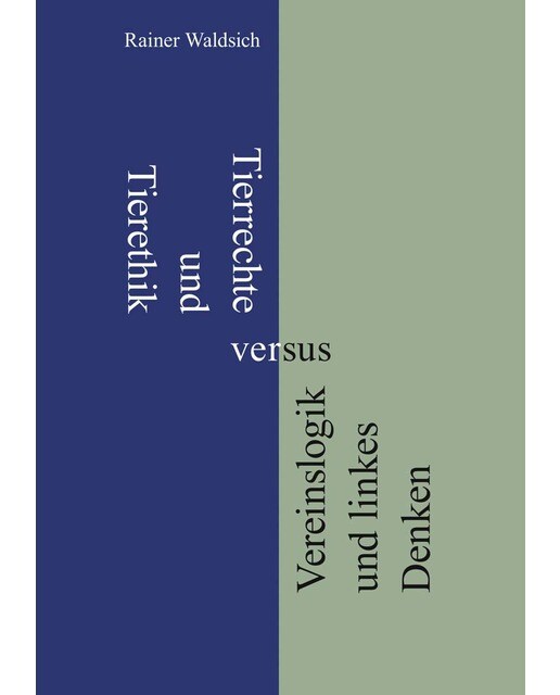 Tierrechte und Tierethik versus Vereinslogik und linkes Denken (Capa mole) 1