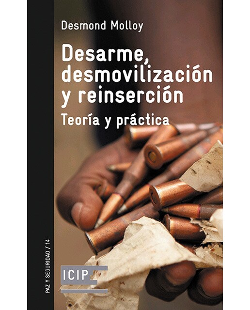 Desarme, desmovilizacion y reinsercion(Tapa blanda) 1
