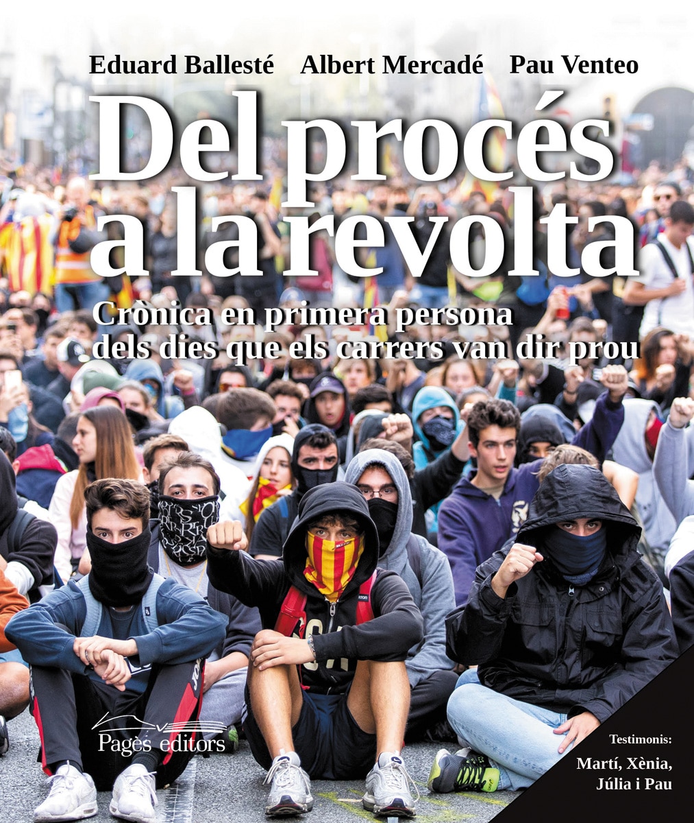 Del procés a la revolta: crònica en primera persona dels dies que els carrers van dir prou(Tapa blanda con solapas) 1