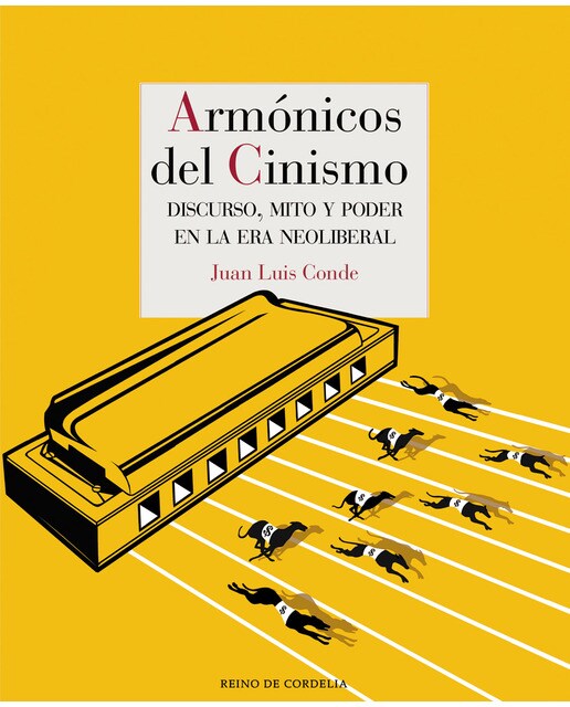 Imagen 0 de Armónicos del cinismo: Discurso, mito y poder en la era neoliberal (Tapa blanda)