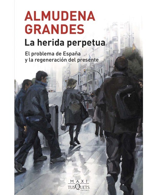 Imagem 0 de La herida perpetua: El problema de España y la regeneración del presente (Bolso) (Capa mole)