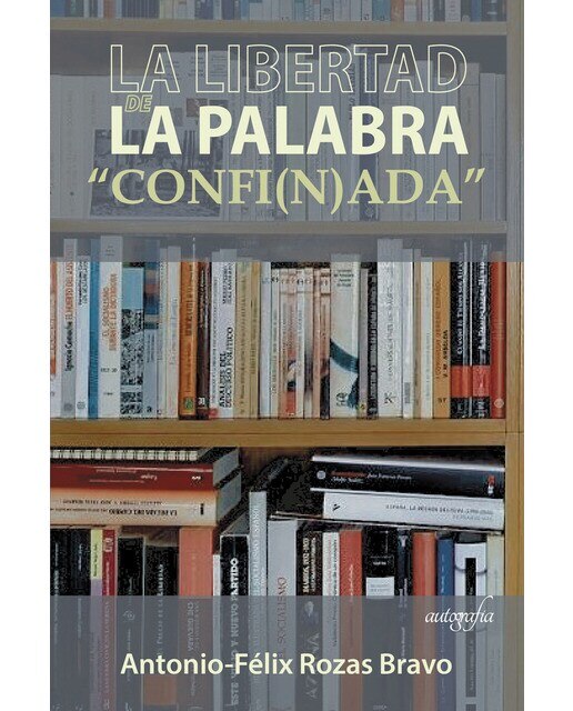 La libertad de la palabra confi(n)ada(Tapa blanda) 1