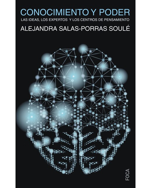 Conocimiento y poder: Las ideas, los expertos y los centros de pensamiento (Capa mole) 1