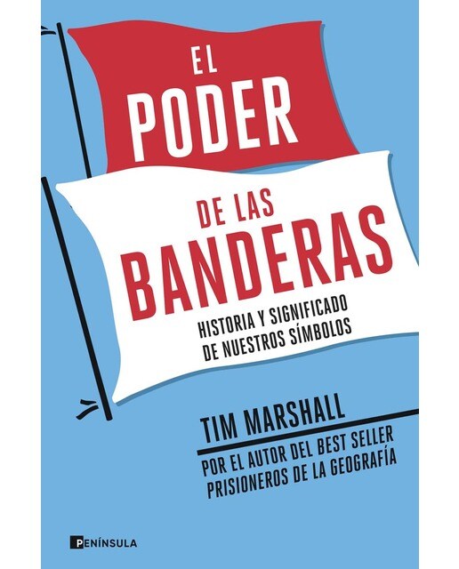 Imagen 0 de El poder de las banderas: Historia y significado de nuestros símbolos  (Tapa blanda con solapas)