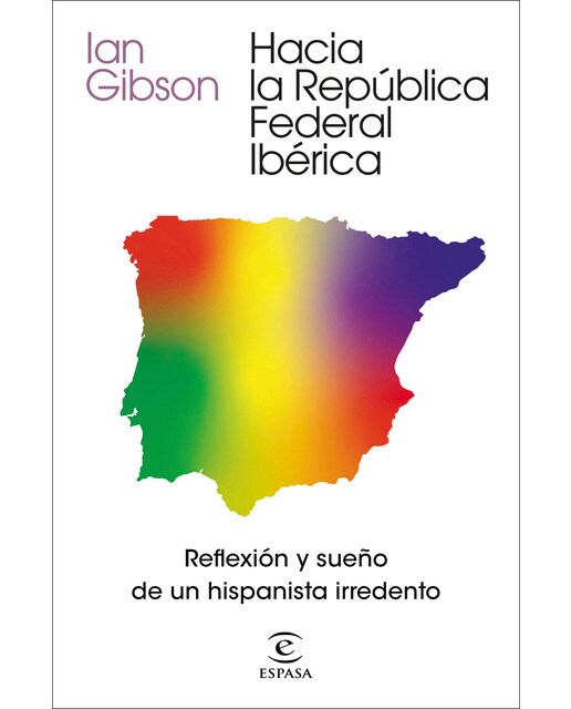 Hacia la República Federal Ibérica: Reflexión y sueño de un hispanista irredento (Capa mole com abas) 1