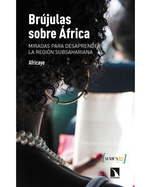 Brújulas sobre áfrica: Miradas para desaprender la región subsahariana(Tapa blanda) 1