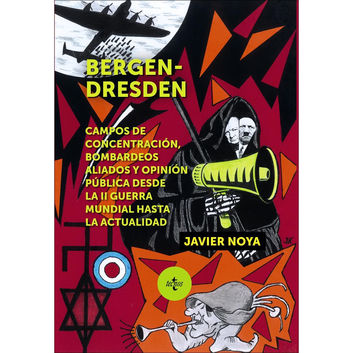 Imagem 0 de Bergen - Dresden: Campos de concentración, bombardeos aliados y opinión pública desde la II Guerra Mundial hasta la actualidad (Capa mole com abas)