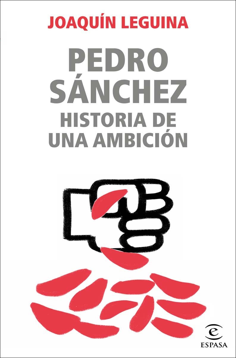 Pedro Sánchez, historia de una ambición (Capa mole com abas) 1