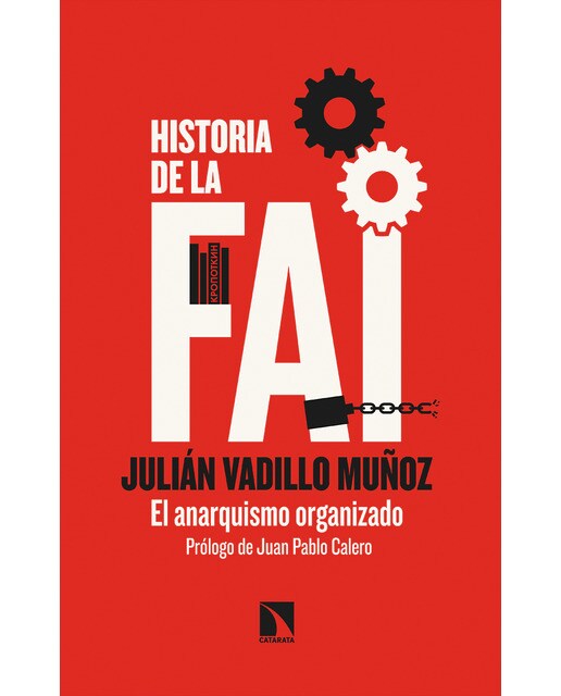 Imagen 0 de Historia de la fai: El anarquismo organizado (Tapa blanda)