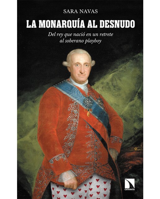 La monarquía al desnudo: Del rey que nació en un retrete al soberano playboy(Tapa blanda) 1