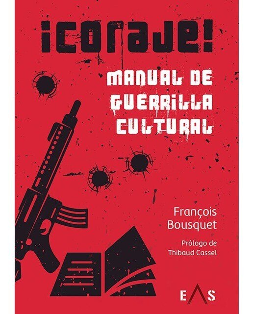 Imagen 0 de ¡coraje! manual de guerrilla cultural (Tapa blanda)