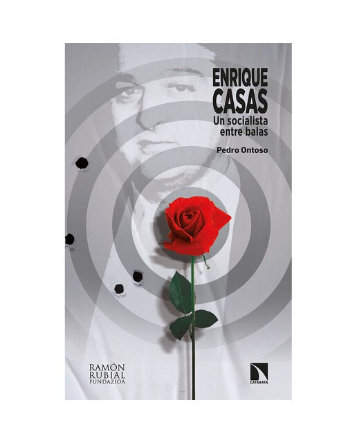Imagen 0 de Enrique Casas: Un socialista entre balas (Tapa blanda)
