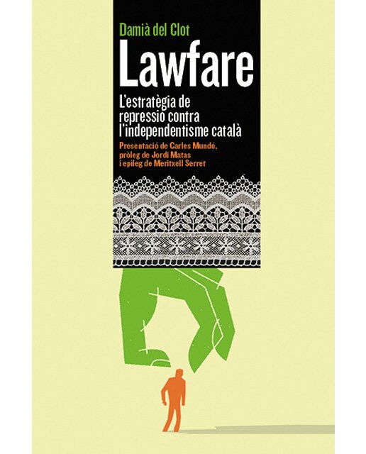Lawfare: L'estratègia de repressió contra l'independentisme català (Capa mole com abas) 1