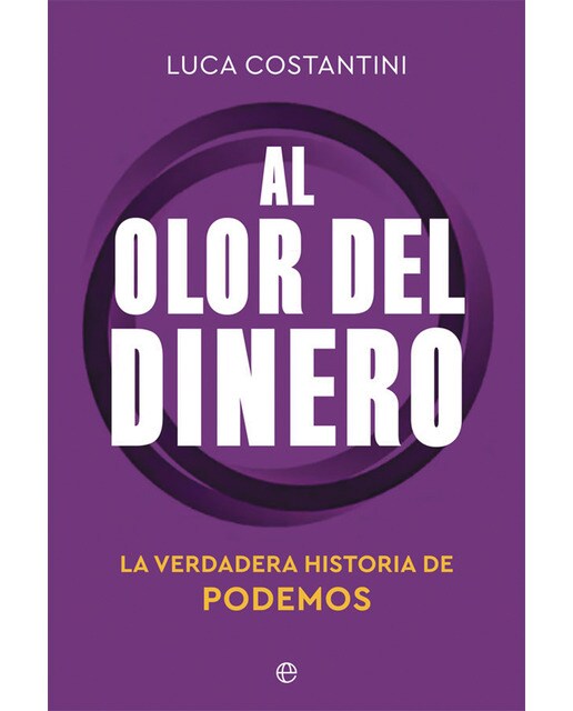 Al olor del dinero: La verdadera historia de podemos(Tapa blanda) 1