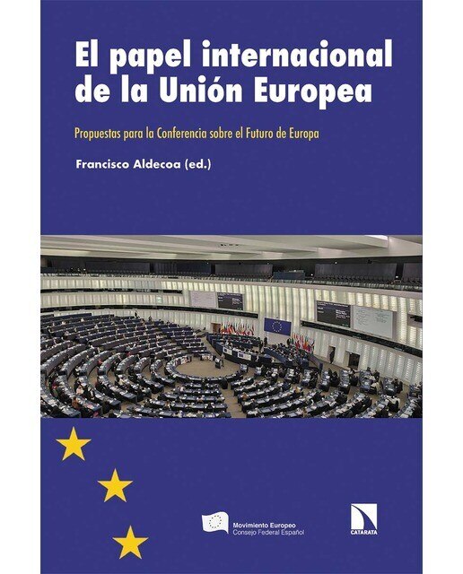 Imagen 0 de El papel internacional de la unión europea: Propuestas para la conferencia sobre el futuro de europa (Tapa blanda)