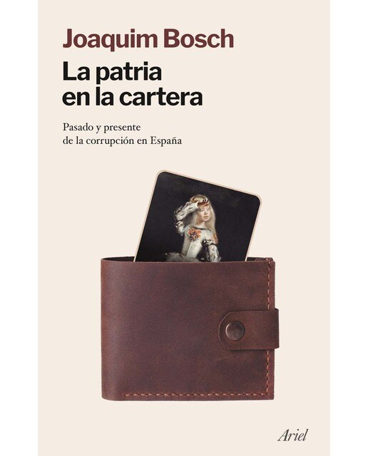 La patria en la cartera: Pasado y presente de la corrupción en España (Capa mole com abas) 1