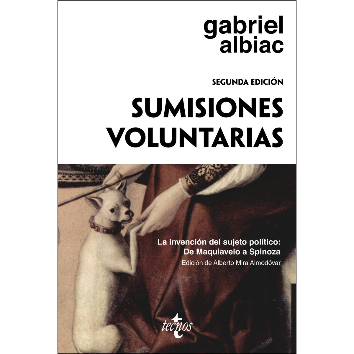 Imagem 0 de Sumisiones voluntarias: La invención del sujeto político: De Maquiavelo a Spinoza (Capa mole com abas)