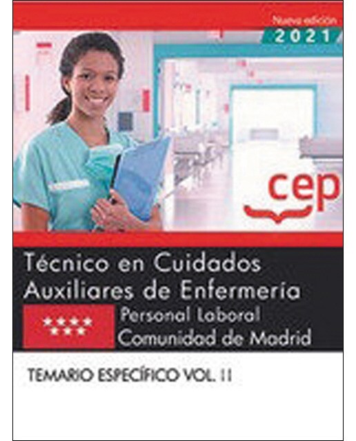 Técnico en cuidados auxiliares de enfermería . Comunidad de madrid. Temario específico vol. Ii